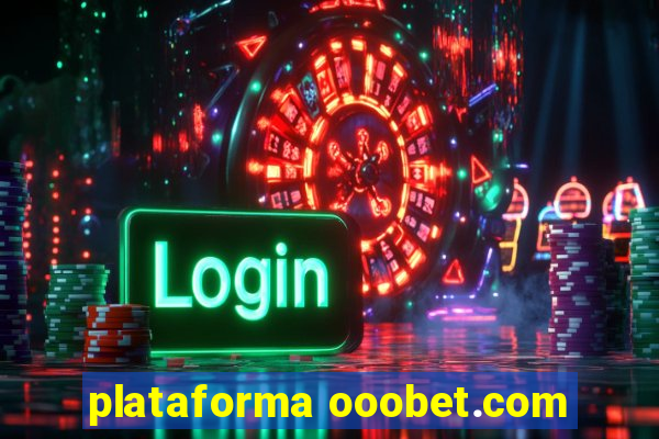 plataforma ooobet.com